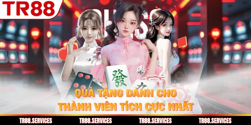 Quà tặng dành cho thành viên tích cực nhất